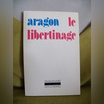 Aragon Le libertinage