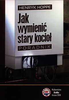 Jak wymienić stary kocioł poradnik