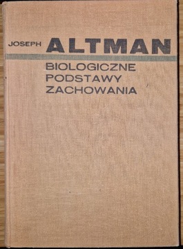 Biologiczne podstawy zachowania, Joseph Altman