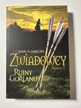 Zwiadowcy tom 1 Ruiny Gorlanu - John Flanagan