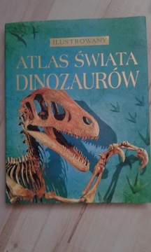 Ilustrowany atlas świata dinozaurów nowy