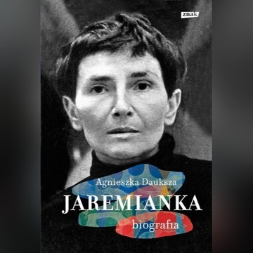 Jaremianka. Biografia Agnieszka Dauksza