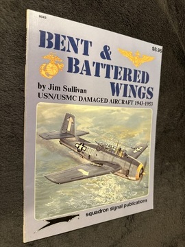 Bent & Battered Wings Jim Sullivan squadrons 