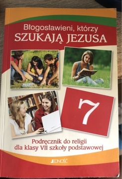 Podręcznik do religii dla klasy 7,,Błogosławieni, którzy szukają Jezusa