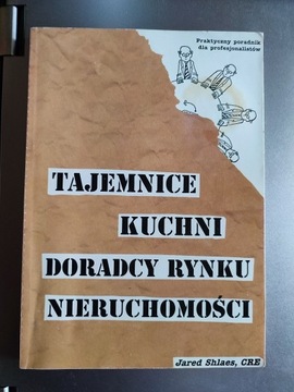 Tajemnice kuchni doradcy rynku nieruchomości 