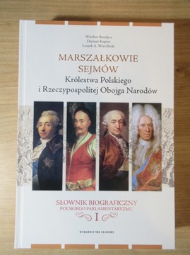 MARSZAŁKOWIE SEJMÓW SŁOWNIK BIOGRAFICZNY TOM 1