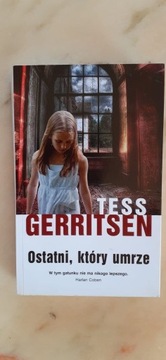 Tess Gerritsen - "Ostatni, który umrze"