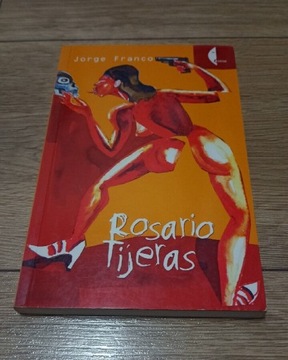 Rosario Tijeras - Jorge Franco