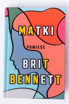 Brit Bennett - Matki