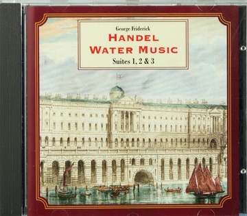 G.F. Handel WATER MUSIC Suites 1,2&3 CD