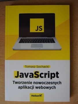 Java Script. Tworzenie nowoczesnych aplikacji web.