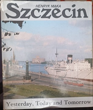 Książka Szczecin yesterday today tomorrow H. Mąka 