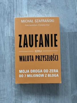 Zaufanie czyli waluta przyszłości M. Szafrański