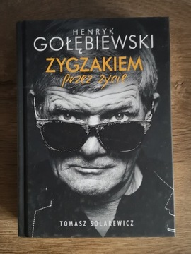 Henryk Gołębiewski Zygzakiem przez życie 