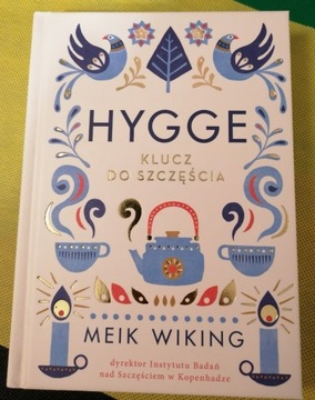 Hygge. Klucz do szczęścia. Meik Wiking