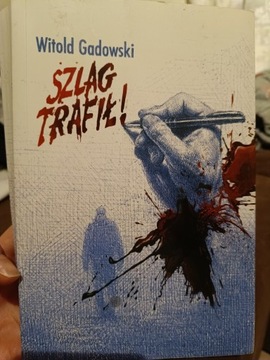 Witold gadowski Szlag trafił 