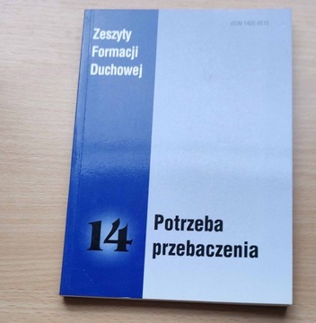 Potrzeba przebaczenia Zeszyty Formacji Duchowej 14