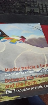 MIĘDZY TREŚCIĄ A FORMĄ ZAKOPIAŃSKA Kazimierz Dolny