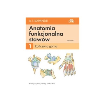 Anatomia funkcjonalna stawów t.1 Kapandji 