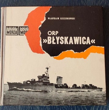 ORP "BŁYSKAWICA" - Władysław Szczerkowski 