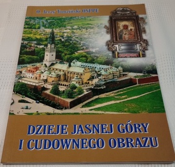 Dzieje Jasnej Góry i cudownego obrazu. Tomziński.