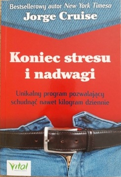 Koniec stresu i nadwagi - J. Cruise