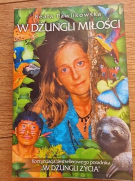 Beata PAWLIKOWSKA W Dżungli miłości