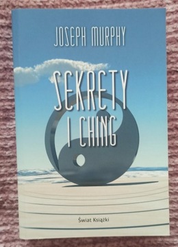 Sekrety I Ching  Joseph Murphy