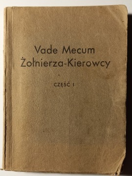 Vade Mecum Żołnierza Kierowcy Cz. I 1945