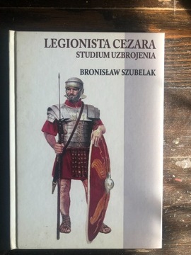 Legionista Cezara. Studium uzbrojenia