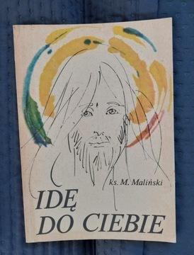 Idę do Ciebie, Ks. M. Maliński, 1985 r.