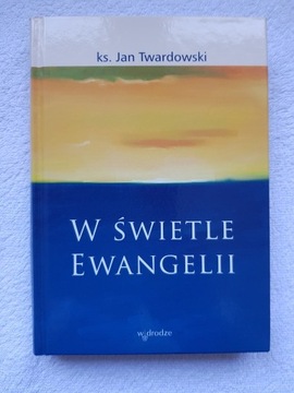Ks. Jan Twardowski - W świetle Ewangelii