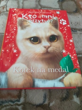 Książka Kto mnie przytuli. Kotek na medal. Idealna