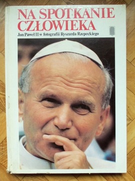 Na spotkanie człowieka - Jan Paweł II w fotografii