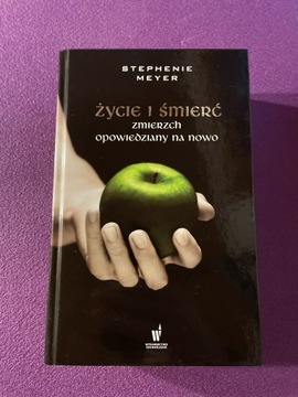 Życie i śmierć zmierzch opowiedziany na nowo Meyer