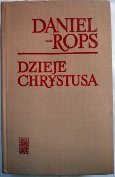 Dzieje Chrystusa. Daniel Rops. PAX 1968