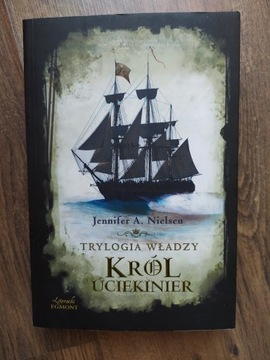 Trylogia władzy KRÓL UCIEKINIER Jennifer Nielsen