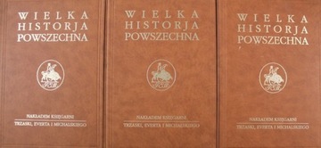 WIELKA HISTORIA POWSZECHNA  T.II cz. 1-3