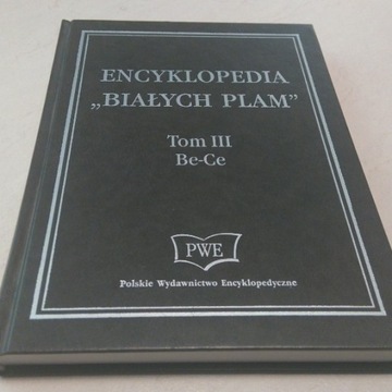 Encyklopedia Białych Plam - Tom III Be-Ce