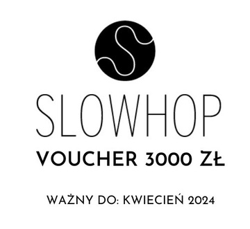 Voucher Slowhop o wartości 3000 zł