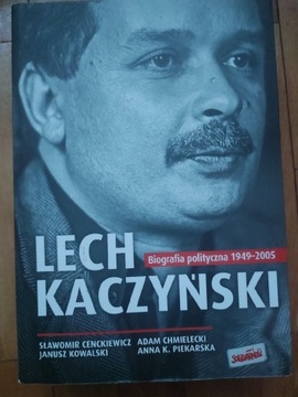 Lech Kaczyński. Biografia polityczna 1949-2005