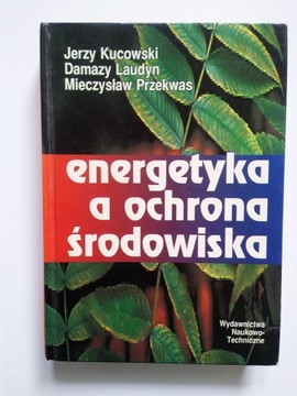 Energetyka a ochrona środowiska - Kucowski, Laudyn