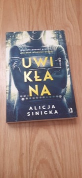 Uwikłana Alicja Sinicka