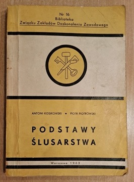 Podstawy ślusarstwa - A. Kosikowski P. Piotrowski