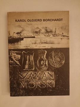 Szaman morski Karol Olgierd Borchardt 