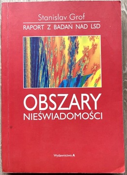 Obszary nieświadomości, raport z badań nad LSD,