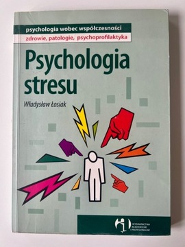 Psychologia stresu Władysław Łosiak UNIKAT