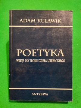 Adam Kulawik - Poetyka. Wstęp do teorii dzieła ...