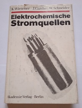 Elektrochemische stromquellen K.Wiesner J.Garche 