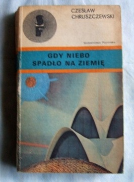 Czesław Chruszczewski - Gdy Niebo spadło na Ziemię